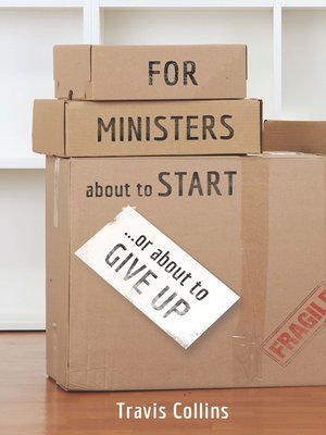 cover image of For Ministers about to Start...or about to Give Up